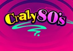 Crazy 80s Slot